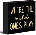 Where The Wild Ones Play Black Yellow Wood Box Sign Desk Decor 5X5, Nursery Kids Room Wooden Block Sign Decorations for Playroom Toddler Room Wall Tabletop Shelf Decor