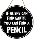 HSNBT Funny High Middle School Classroom Wall Sign Math English Classroom Wall Decor Teacher Hanging Sign Decoration, If Aliens Can Find Earth You Can Find a Pencil