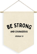 Christian Nursery Decor, Be Strong and Courageous Inspirational Linen Canvas Banner, Bible Verse Wall Hanging Pennant Flag Banner for Kids Nursery Toddler Room Bedroom Playroom Decor, 15x11in