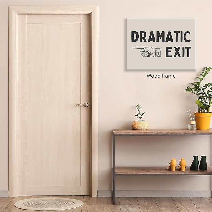 Black and White Dramatic Exit Wall Art Funny Quote Poster 08x10 inch Framed Trendy FunMinimalist Typography Canvas Prints For Home Office and Hallway Wall Decor
