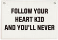 Lacama Follow Your Heart Kid And You'll Never Banner Kids Room Inspirational Mental Heath Pennant Banner Wall Hanging Decor for Girl Boy, 30x20 Inch