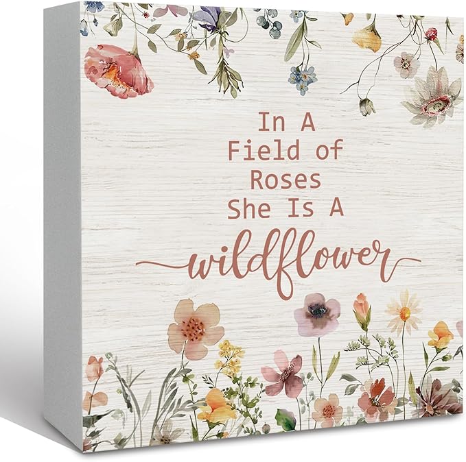 In a Field of Roses She Is a Wildflower Inspirational Wooden Sign Desk Decor, Wildflower Nursery Decorative Signs for Baby Girl Room, Inspirational Home Sign Shelf Desk Decor 5x5 Inch