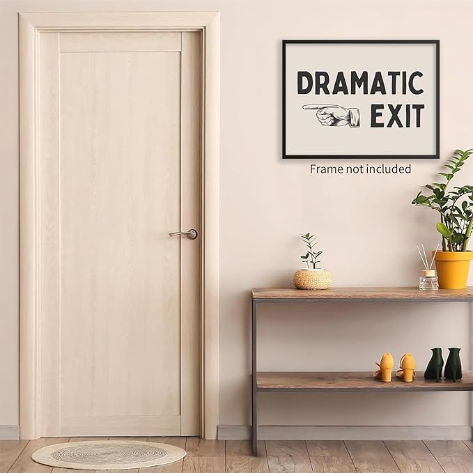 YYS Funny Dramatic Exit Sign Wall Art Vintage Black and White Quote Poster Trendy Minimalist Typography Canvas Prints For Home Office Hallway Wall Decor 12x16 inch Unframed