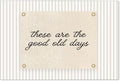 YYS These Are the Good Old Days Wall Art Inspirational Quotes Poster Modern Minimalist Positive Affirmations Canvas Prints for Office Bedroom Wall Decor 16x24 inch Unframed