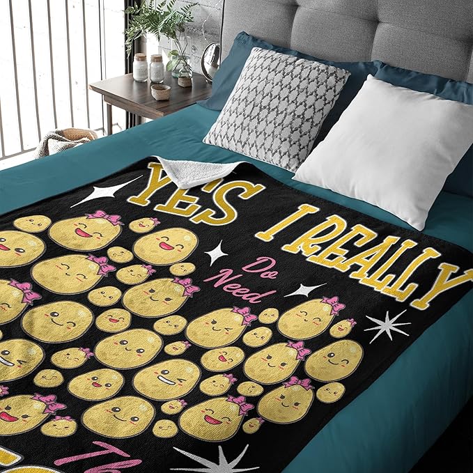 Yes I Really Do Need All These Potatoes Blanket Gifts Warm Cozy Soft Flannel Throw for Bed Couch Sofa Home Decoration 120”×90” Extra Large for Family