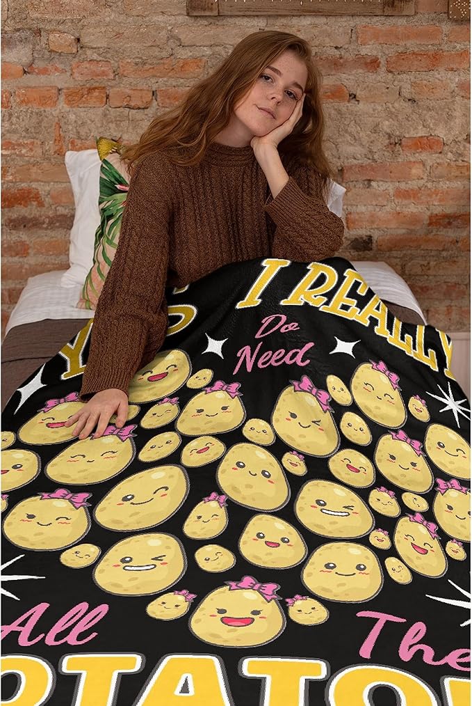 Yes I Really Do Need All These Potatoes Blanket Gifts Warm Cozy Soft Flannel Throw for Bed Couch Sofa Home Decoration 80”×60” Large for Adult